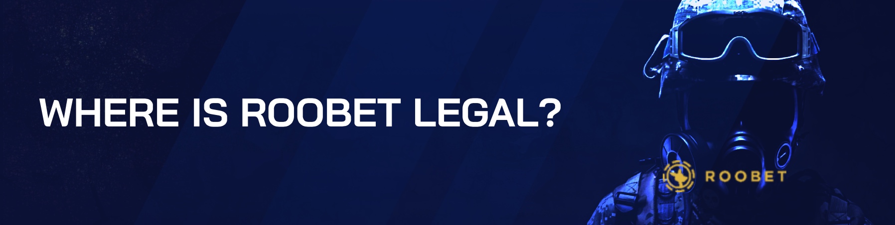 Where is Roobet legal?