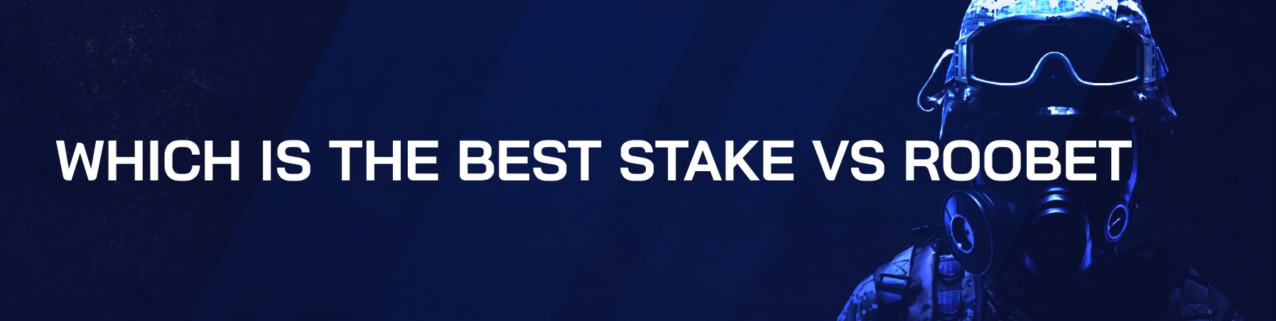 Which is the best Stake vs Roobet in 2026