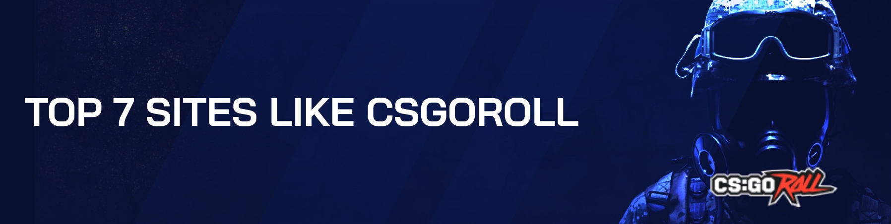 Top 7 Sites Like CSGORoll