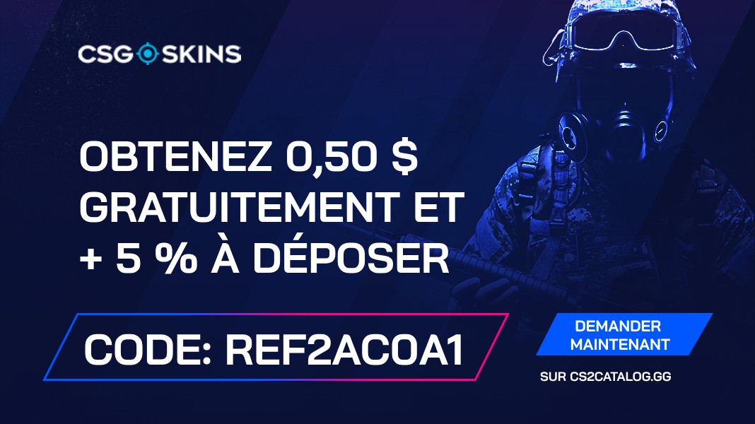 Code promo CSGO-Skins 2026: Utilisez « REF2AC0A1 » et obtenez 0.50$ gratuitement et + 5% sur votre dépôt