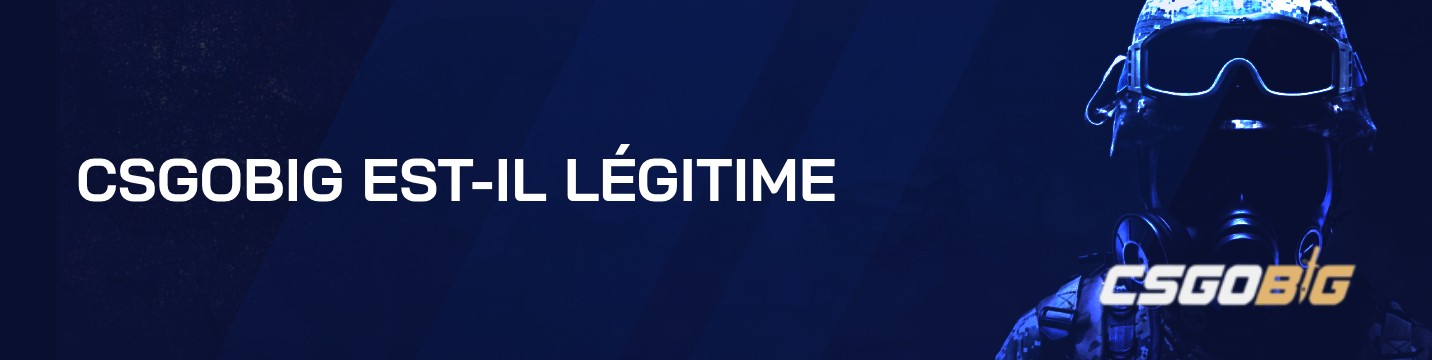 CSGOBig est-il légitime en 2026?
