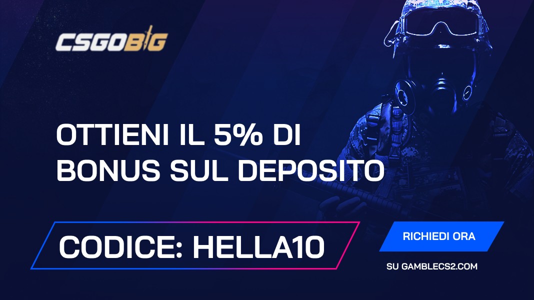 Codice promozionale CSGOBig 2026: Usa “HELLA10” e ottieni un bonus di deposito del 5%